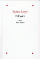 Couverture du livre « Mektouba » de Karima Berger aux éditions Albin Michel