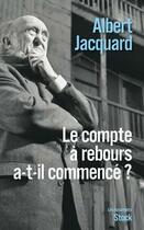 Couverture du livre « Le compte à rebours a-t-il commencé ? » de Albert Jacquard aux éditions Stock