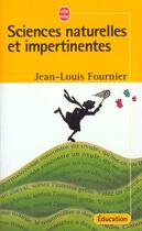 Couverture du livre « Sciences naturelles et impertinentes » de Fournier-J.L aux éditions Le Livre De Poche