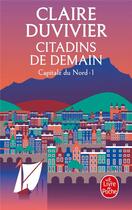Couverture du livre « Capitale du Nord : citadins de demain » de Claire Duvivier aux éditions Le Livre De Poche