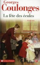 Couverture du livre « La fête des écoles » de Georges Coulonges aux éditions Presses De La Cite