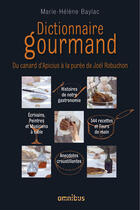 Couverture du livre « Dictionnaire gourmand » de Marie-Helene Baylac aux éditions Omnibus