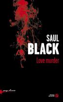 Couverture du livre « Love murder » de Saul Black aux éditions Presses De La Cite