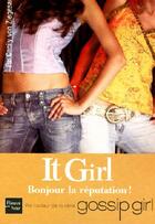 Couverture du livre « It girl Tome 7 : bonjour la réputation ! » de Cecily Von Ziegesar aux éditions Fleuve Editions