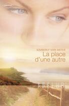 Couverture du livre « La place d'une autre » de Kimberly Van Meter aux éditions Harlequin