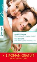 Couverture du livre « Une seconde chance à saisir ; des retrouvailles inattendues ; le choix de Catherine » de Fiona Lowe et Tina Beckett et Susan Carlisle aux éditions Harlequin