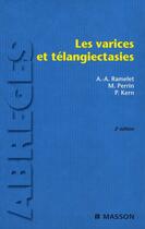 Couverture du livre « Les varices et télangiectasies (2e édition) » de Albert-Adrien Ramelet et M Perrin et P Kern aux éditions Elsevier-masson
