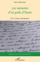 Couverture du livre « Les mémoires d'un poilu d'Aunis ; un si long cauchemar » de Remy Marchand aux éditions L'harmattan