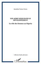 Couverture du livre « Les Africaines dans le développement : le rôle des femmes au Nigéria » de Benedicta Tariere Peretu aux éditions Editions L'harmattan