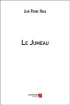 Couverture du livre « Le jumeau » de Jean-Pierre Haga aux éditions Editions Du Net