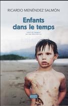 Couverture du livre « Enfants dans le temps » de Menendez Salmon R. aux éditions Jacqueline Chambon