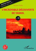 Couverture du livre « L'incroyable découverte de Yankel t.10 » de Pauline Polka aux éditions Editions L'harmattan