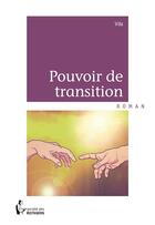 Couverture du livre « Pouvoir de transition » de Vda aux éditions Societe Des Ecrivains
