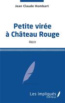 Couverture du livre « Petite virée à Château Rouge » de Jean-Claude Hombart aux éditions Les Impliques