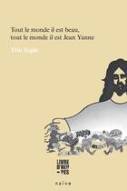 Couverture du livre « Tout le monde il est beau, tout le monde il est Jean Yanne » de Tito Topin aux éditions Naive