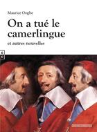 Couverture du livre « On a tué le camerlingue » de Ooghe Maurice aux éditions Complicites