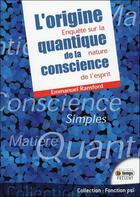 Couverture du livre « L'origine quantique de la conscience ; enquête sur la nature de l'esprit » de Emmanuel Ransford aux éditions Temps Present
