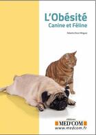 Couverture du livre « L'obésité canine et féline » de Roberto Elices Minguez aux éditions Med'com