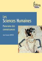 Couverture du livre « Les sciences humaines ; panorama des connaissances » de Jean-Francois Dortier aux éditions Sciences Humaines