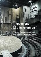 Couverture du livre « Thomas Ostermeier : explorer l'autre face du réel pour recréer l'oeuvre en scène » de Edy Delphine aux éditions Les Presses Du Reel