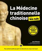 Couverture du livre « La médecine traditionnelle chinoise pour les nuls (3e édition) » de Jean Pelissier aux éditions Pour Les Nuls