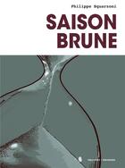 Couverture du livre « Saison brune » de Philippe Squarzoni aux éditions Delcourt