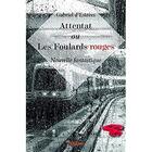 Couverture du livre « Attentat ou les foulards rouges » de Gabriel D'Estrees aux éditions Edilivre