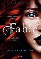 Couverture du livre « Fable Tome 1 : l'aventurière des mers » de Adrienne Young aux éditions Rageot