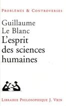 Couverture du livre « L'esprit des sciences humaines » de Guillaume Le Blanc aux éditions Vrin