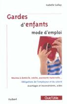 Couverture du livre « Gardes d'enfants, mode d'emploi » de Isabelle Gallay aux éditions Vuibert