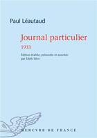 Couverture du livre « Journal particulier, 1933 » de Paul Leautaud aux éditions Mercure De France