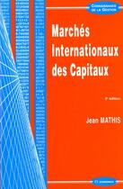 Couverture du livre « Marches Internationaux Des Capitaux » de Jean Mathis aux éditions Economica