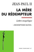 Couverture du livre « La mère du rédempteur » de Jean-Paul Ii aux éditions Bayard