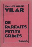Couverture du livre « De parfaits petits crimes » de Vilar aux éditions Futuropolis