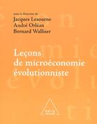 Couverture du livre « Lecons de microeconomie evolutionniste » de Lesourne/Orlean aux éditions Odile Jacob