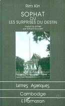 Couverture du livre « Sophat ou les surprises du destin » de Rim Kin aux éditions L'harmattan