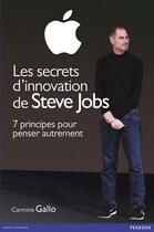Couverture du livre « Les secrets d'innovation de Steve Jobs » de Carmine Gallo aux éditions Pearson