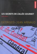 Couverture du livre « Les Secrets De L'Allee Courbet » de Georges-Jean Arnaud aux éditions Autrement