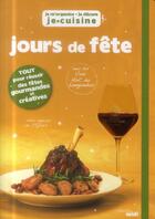 Couverture du livre « Jours de fête ; je m'organise, je décore, je cuisine » de  aux éditions Cherche Midi