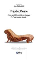 Couverture du livre « Freud et Vienne » de Alain Didier-Weill aux éditions Eres