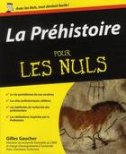 Couverture du livre « La Préhistoire pour les nuls » de Guillaume Fleury aux éditions First