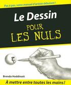 Couverture du livre « Le dessin pour les nuls » de Brenda Hoddinott aux éditions First