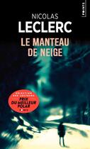 Couverture du livre « Le manteau de neige » de Nicolas Leclerc aux éditions Points