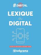 Couverture du livre « #digital ; lexique du digital » de Patricia Baudier et Basma Taieb aux éditions Studyrama