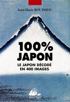 Couverture du livre « 100% Japon » de Jean-Marie Bouissou aux éditions Picquier