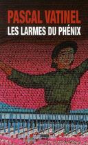 Couverture du livre « Les larmes du phénix » de Pascal Vatinel aux éditions Rouergue