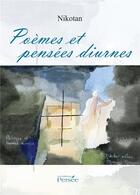 Couverture du livre « Poèmes et pensées diurnes » de Nikotan aux éditions Persee