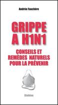 Couverture du livre « Grippe a H1N1 » de Andree Fauchere aux éditions Slatkine