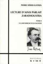 Couverture du livre « Lecture d'ainsi parlait Zarathoustra Tome 2 » de Pierre Herbert-Suffrin aux éditions Kime