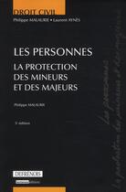 Couverture du livre « Droit civil ; les personnes ; la protection des mineurs et des majeurs (5e édition) » de Philippe Malaurie aux éditions Defrenois